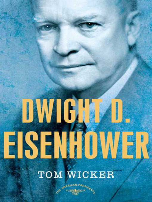 Title details for Dwight D. Eisenhower by Tom Wicker - Wait list